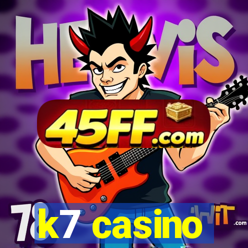 k7 casino